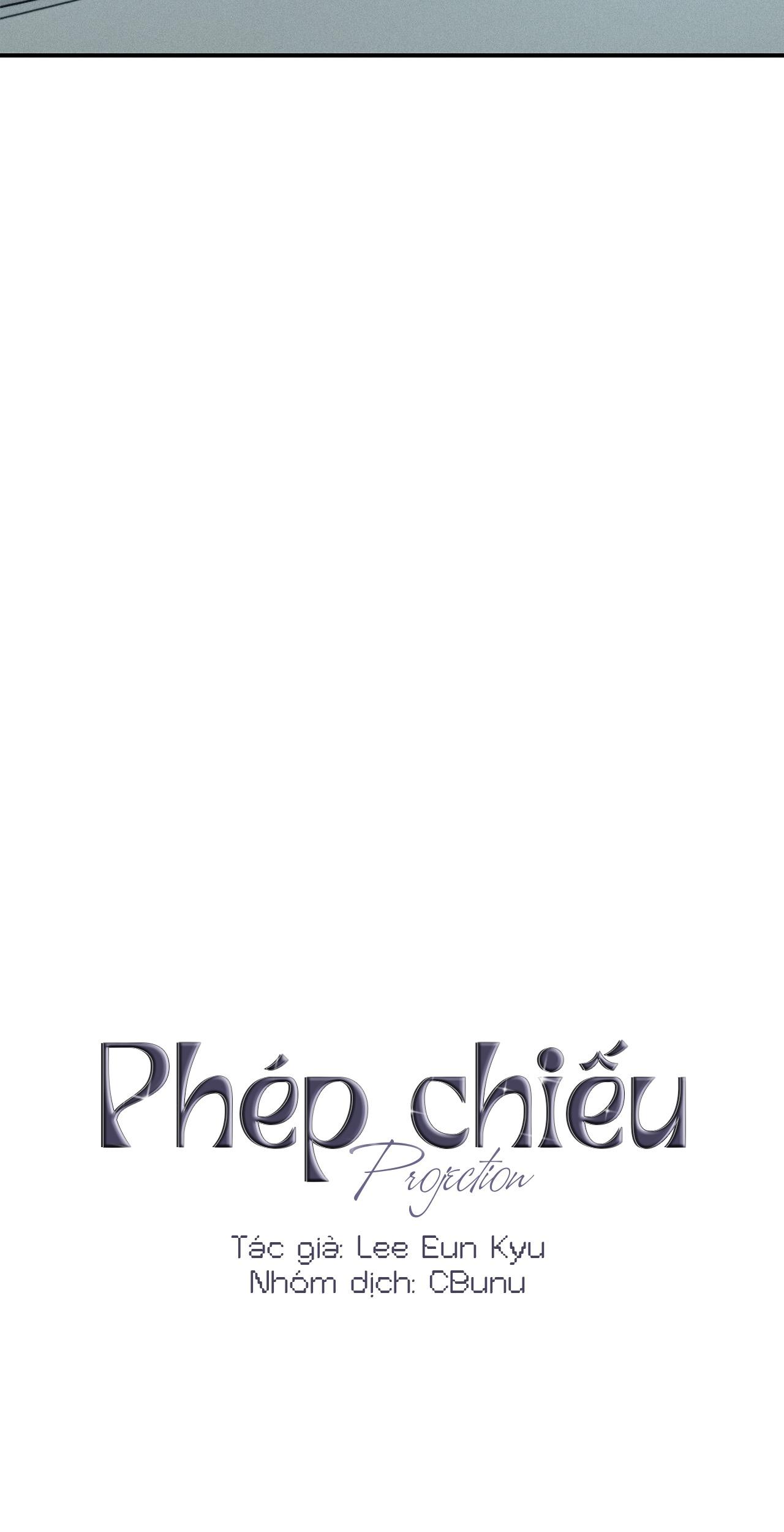 Đọc truyện (CBunu) Phép Chiếu - Chapter 33