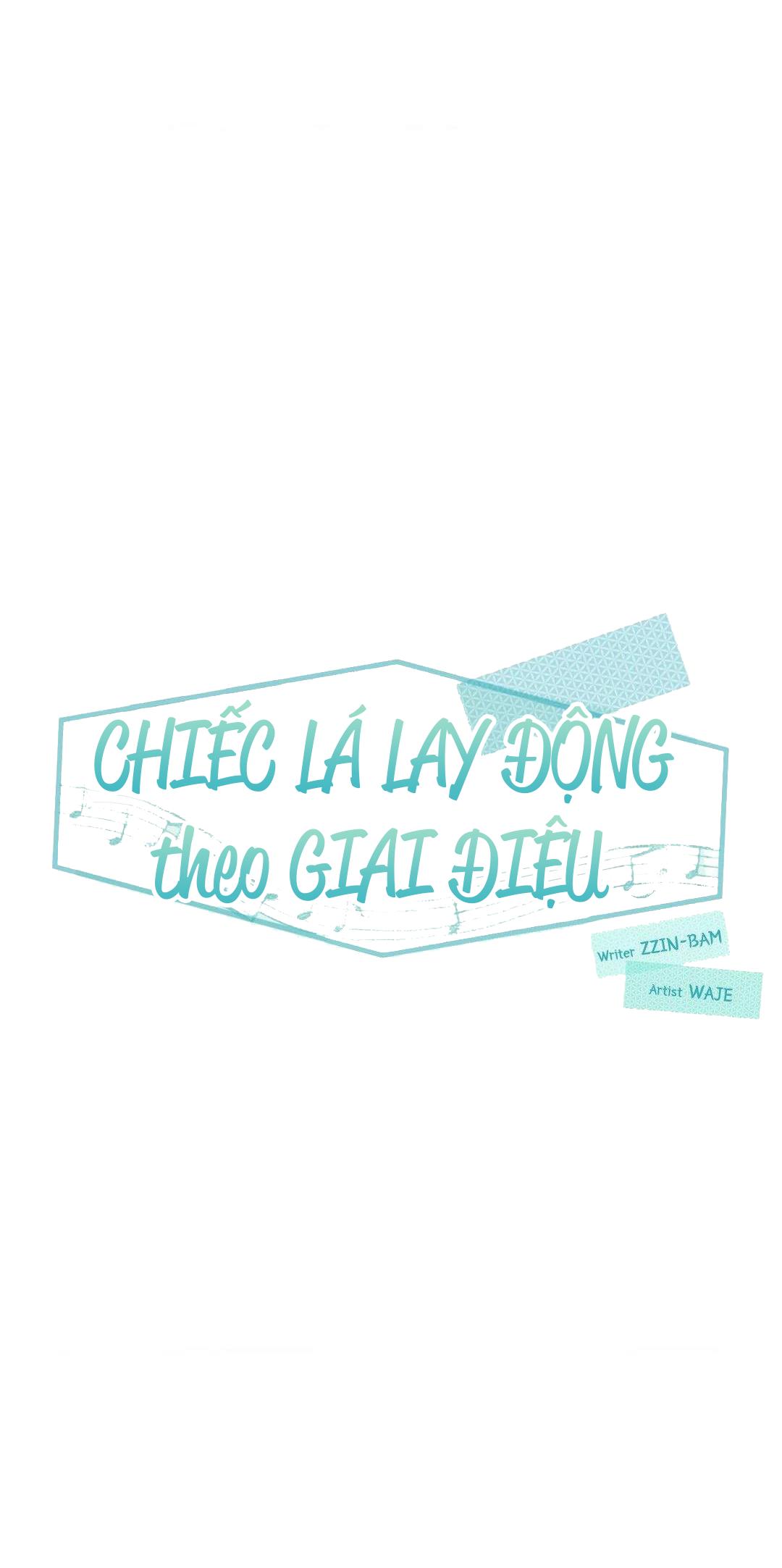 Đọc truyện Chiếc Lá Lay Động Theo Giai Điệu - Chapter 17